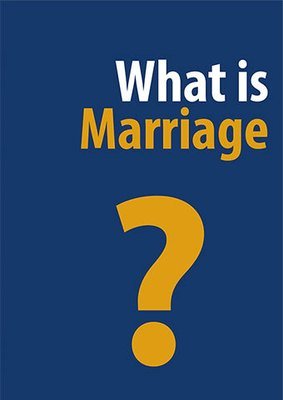 What is Marriage? (Download)