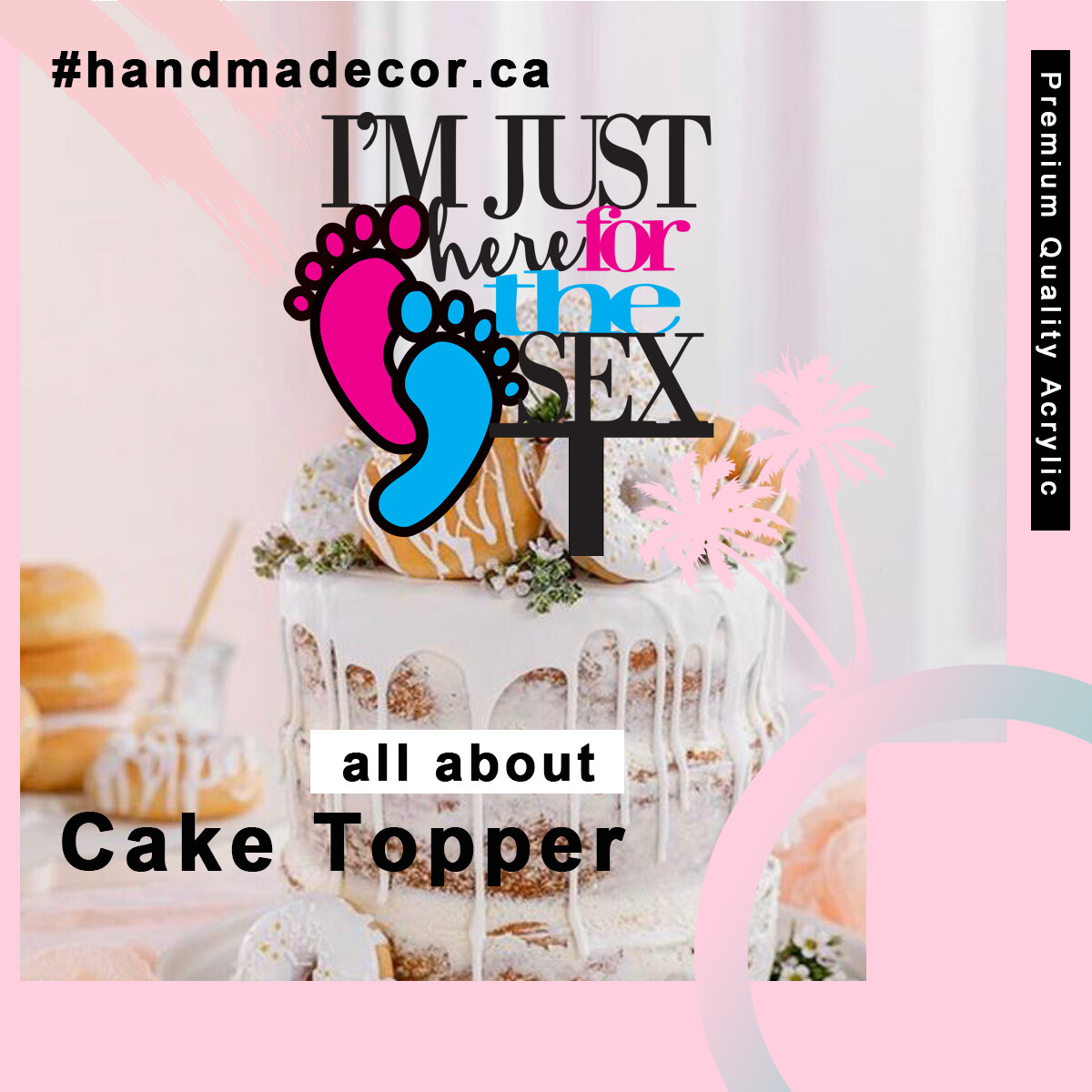 I am just here for the sex cake topper - Gender Reveal cake topper