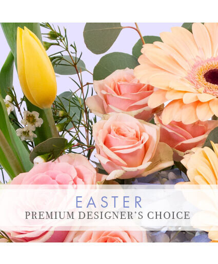 Easter Florals
Designer's Choice