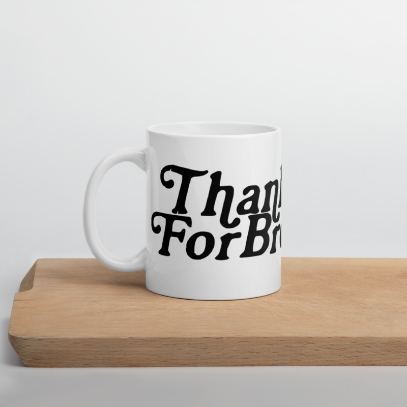 Thank You For Breathing! Mug