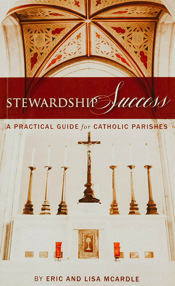 Stewardship Success: A Practical Guide for Catholic Parishes