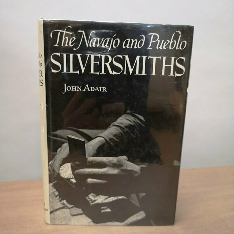 The Navajo and Pueblo Silversmiths