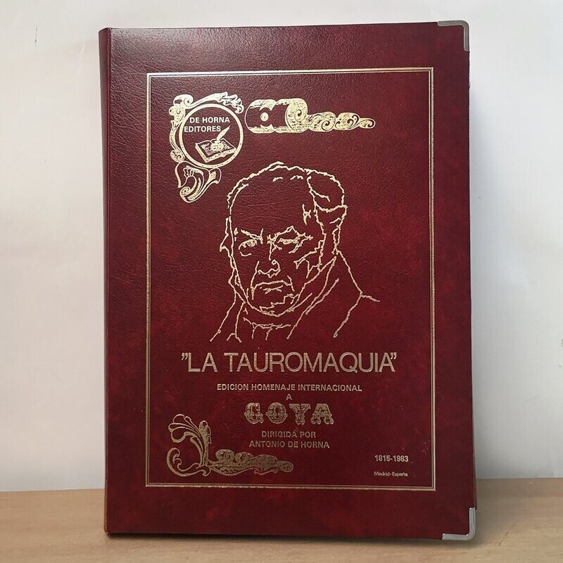 “La Tauromaquia” Edición Homenaje Internacional a Goya
