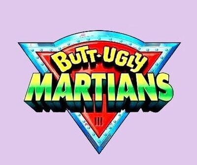 Butt Ugly Martians