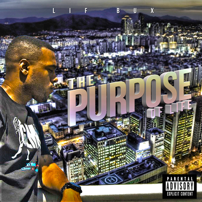 The Purpose of Life By Lif Bux