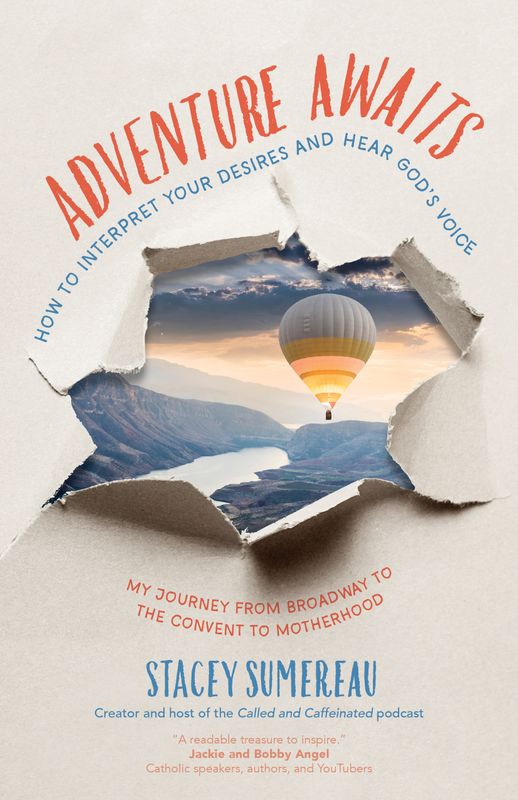 Signed Copy of &quot;Adventure Awaits: How to Interpret Your Desires and Hear God&#39;s Voice&quot; by Stacey Sumereau