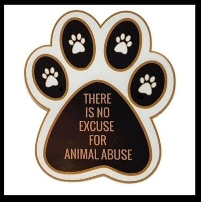 'THERE IS NO EXCUSE FOR ANIMAL ABUSE' CAR WINDOW STICKER - WILDLIFE CONSERVATION
