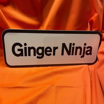 'Ginger Ninja' Replica Road Sign 'Ginger Ninja' Replica Road Sign