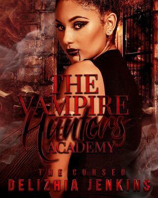 The Vampire Hunters Academy: The Cursed