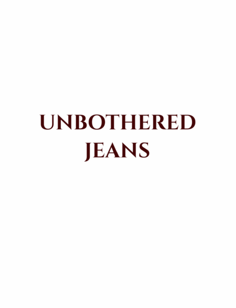 Unborthered_jeans®