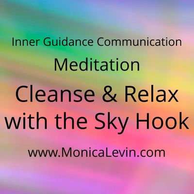 Guided Meditation - Cleanse and Relax with the Sky Hook