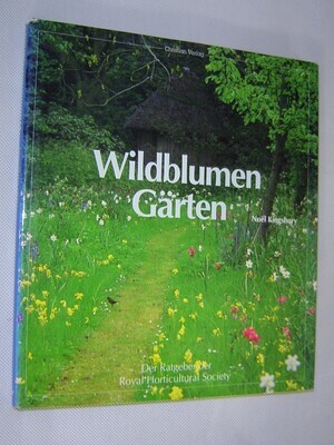 Wildblumengärten. Ein Ratgeber der Royal Horticultural Society - Noel Kingsbury