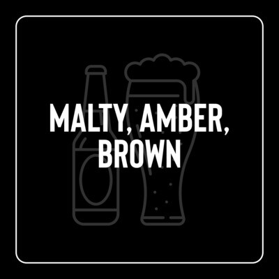 Browns, Ambers, Malty