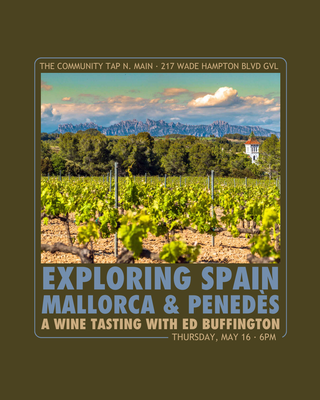 WINE TASTING: Wines of Penedès and Mallorca (N. Main, 5/16/24)