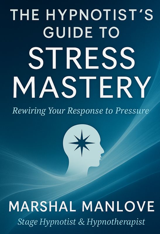 The Hypnotist’s Guide to Stress Mastery