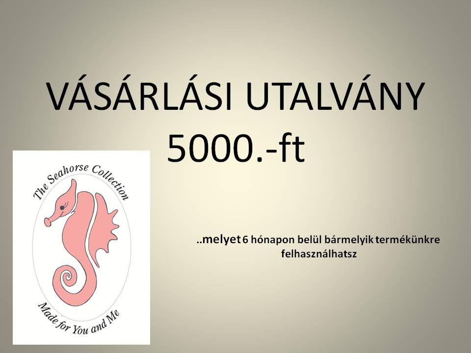 VÁSÁRLÁSI utalvány 5000.-ft