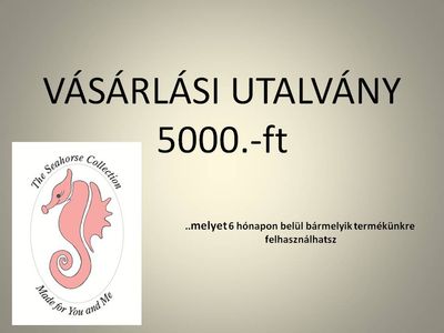 VÁSÁRLÁSI utalvány 5000.-ft