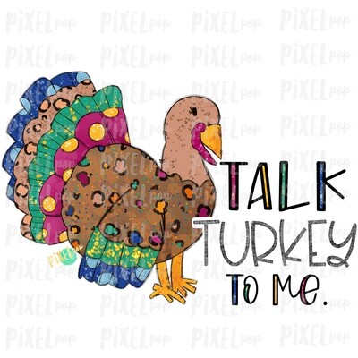 Talk Turkey to Me Watercolor Sublimation PNG | Hand Drawn Sublimation Design | Sublimation PNG | Digital Download | Printable Artwork | Art