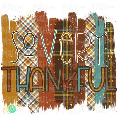 So Very Thankful Thanksgiving Plaid Brush Stroke Background Sublimation PNG | Clip Art | Digital Print | Printable | Clip Art | Digital Scrapbooking