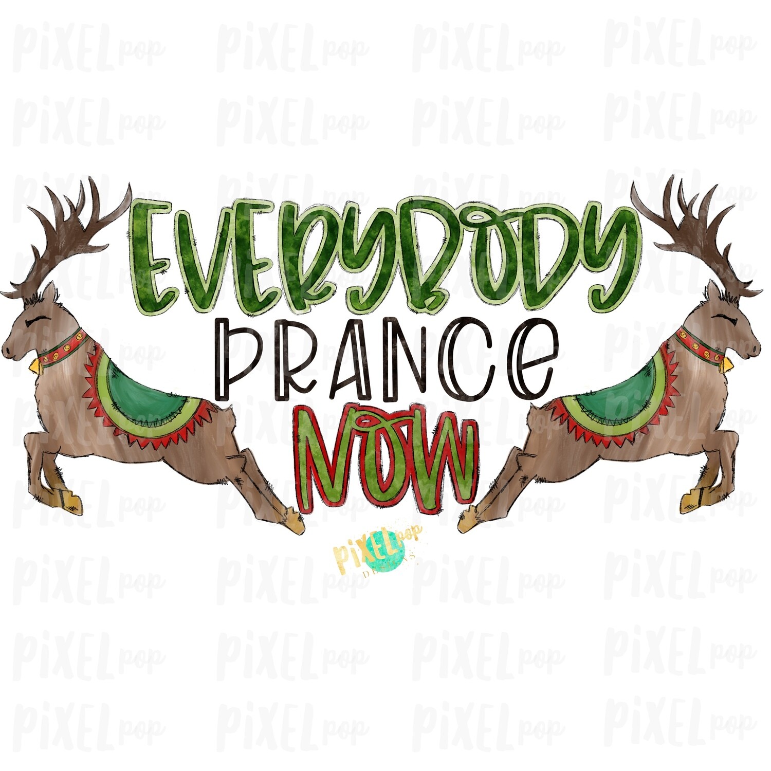 Reindeer &quot;Everybody Prance Now&quot; Watercolor Sublimation PNG | Reindeer PNG Art | Hand Drawn Design | Digital Download | Printable Artwork | Art