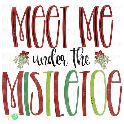 Meet Me Under the Mistletoe Hand Painted Digital Watercolor Sublimation PNG | Clip Art PNG | Digital Art | Printable Artwork | Christmas