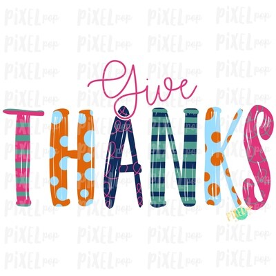 Give Thanks Pink Hand Painted Sublimation PNG Design | Thanksgiving Sublimation | Digital Art | Digital Print | Printable | Clipart | Thanks