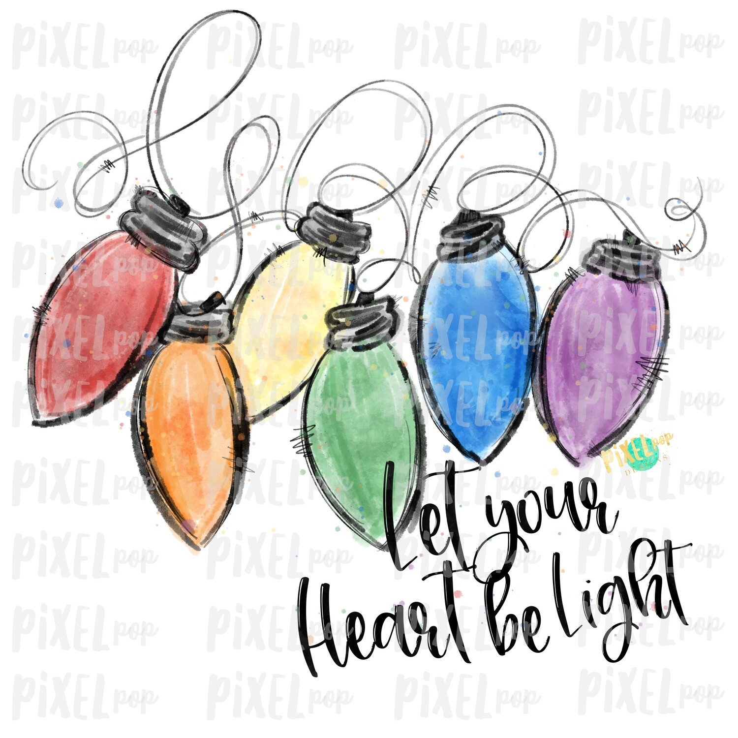 Let Your Heart Be Light Christmas Lights Watercolor Sublimation PNG | Hand Drawn Design | Sublimation PNG | Digital Download | Printable Art