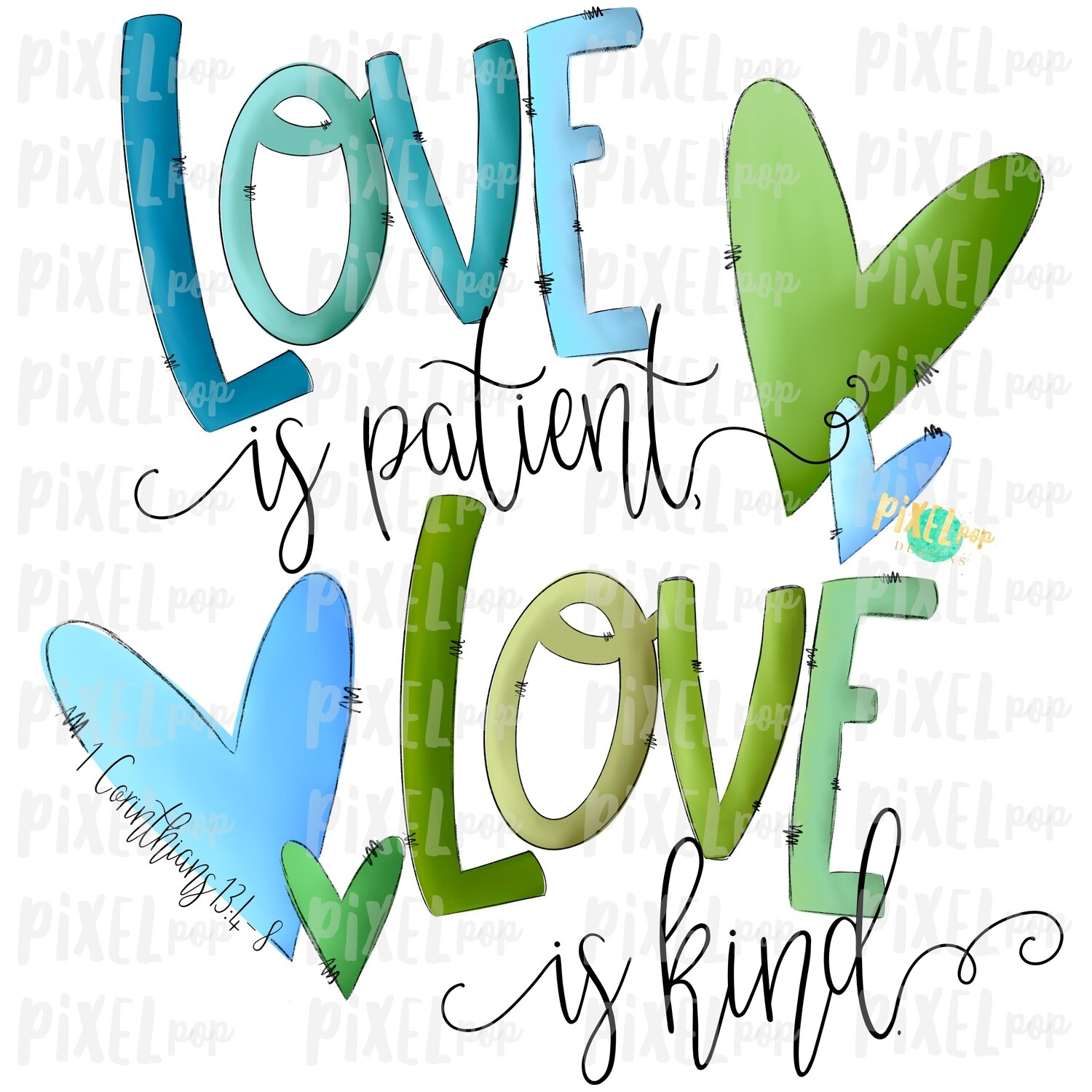 Love is Patient BLUE & GREEN Sublimation PNG | Love is Kind | Valentines Day Art | Bible Verse | Digital Download | Printable Art | Clip Art