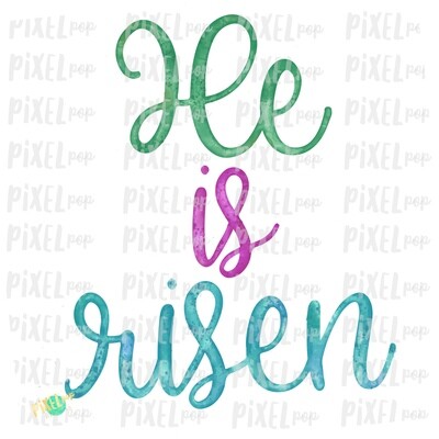 He is Risen Watercolor Script Sublimation PNG Design | Hand Drawn Painted Design | Sublimation PNG | Digital Download | Printable Artwork