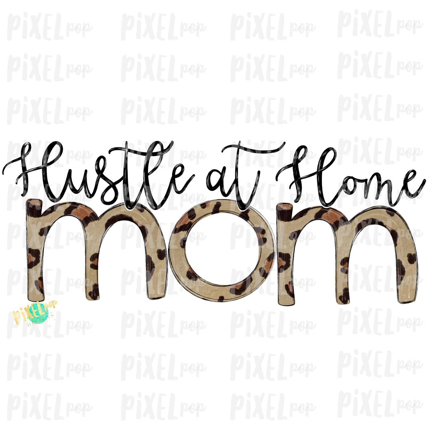 Hustle at Home Mom Work from Home Sublimation Design PNG | Hand Drawn PNG | Sublimation PNG | Digital Download | Printable Art | Clip Art