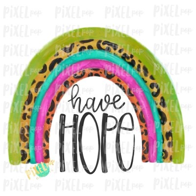 Have Hope Leopard Rainbow BRIGHT Watercolor Sublimation PNG | Miscarriage Infant Pregnancy Loss | Sublimation | Digital Download | Printable Art | Clipart