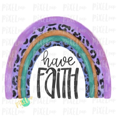 Have Faith Leopard Print Rainbow Purples Watercolor Sublimation PNG | Miscarriage Infant Pregnancy Loss | Hand Drawn | Sublimation | Digital Download | Printable