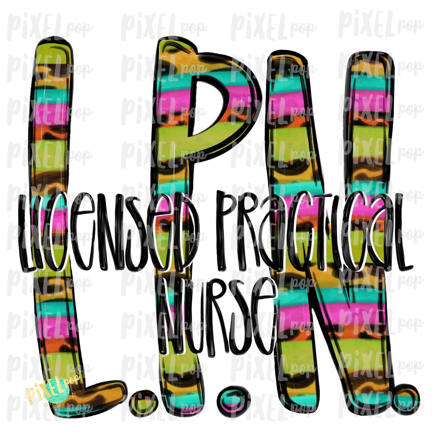 Licensed Practical Nurse LPN BRIGHT PNG Design | Sublimation | Hand Drawn Art | Nursing PNG | Medical Clipart | Digital Download | Art
