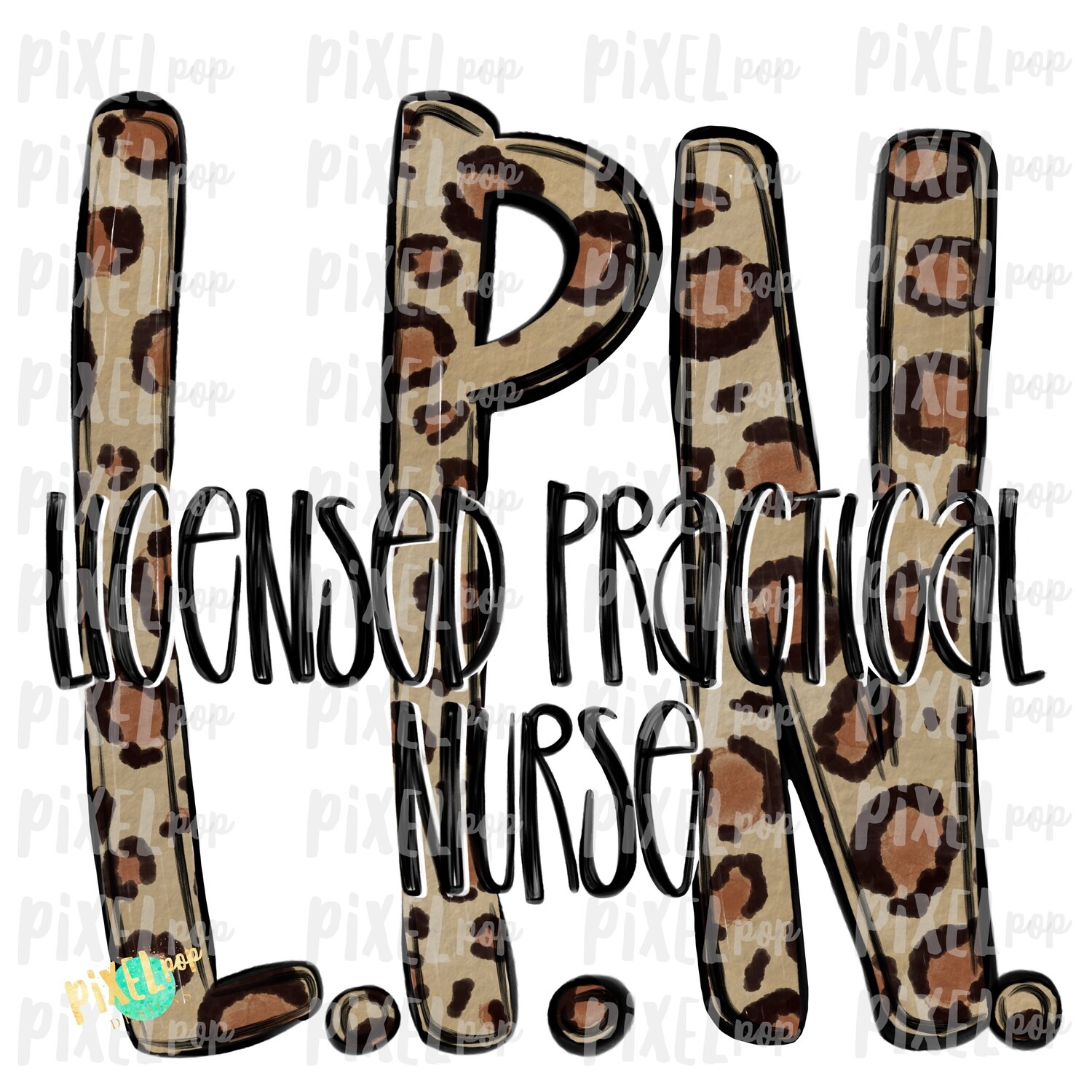 Licensed Practical Nurse LPN Leopard PNG Design | Sublimation | Hand Drawn Art | Nursing PNG | Medical Clipart | Digital Download | Art