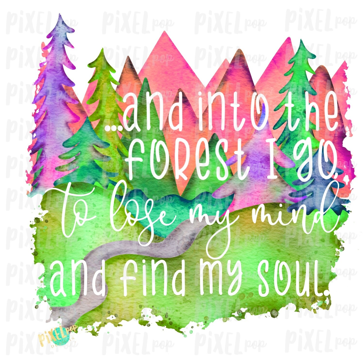 Into the Forest I Go Find My Soul Sublimation Transfer Design PNG | Hand Drawn Art | Sublimation PNG | Digital Download | Printable Art