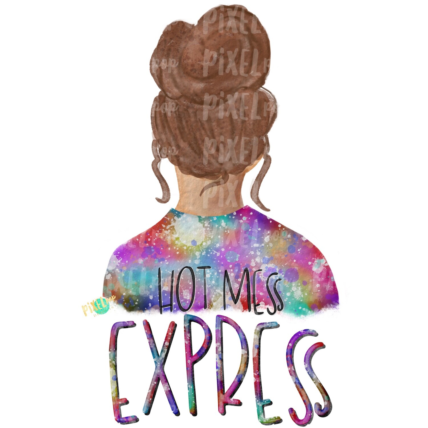 Hot Mess Express Bun Girl Light Brown Tie Dye Shirt Sublimation PNG | Sublimation Design | Hippie Girl | Digital Download | Printable Art