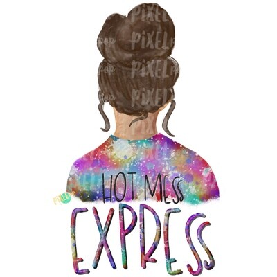 Hot Mess Express Bun Girl Brown Tie Dye Shirt Sublimation PNG | Sublimation Design | Hippie Girl | Digital Download | Printable Art