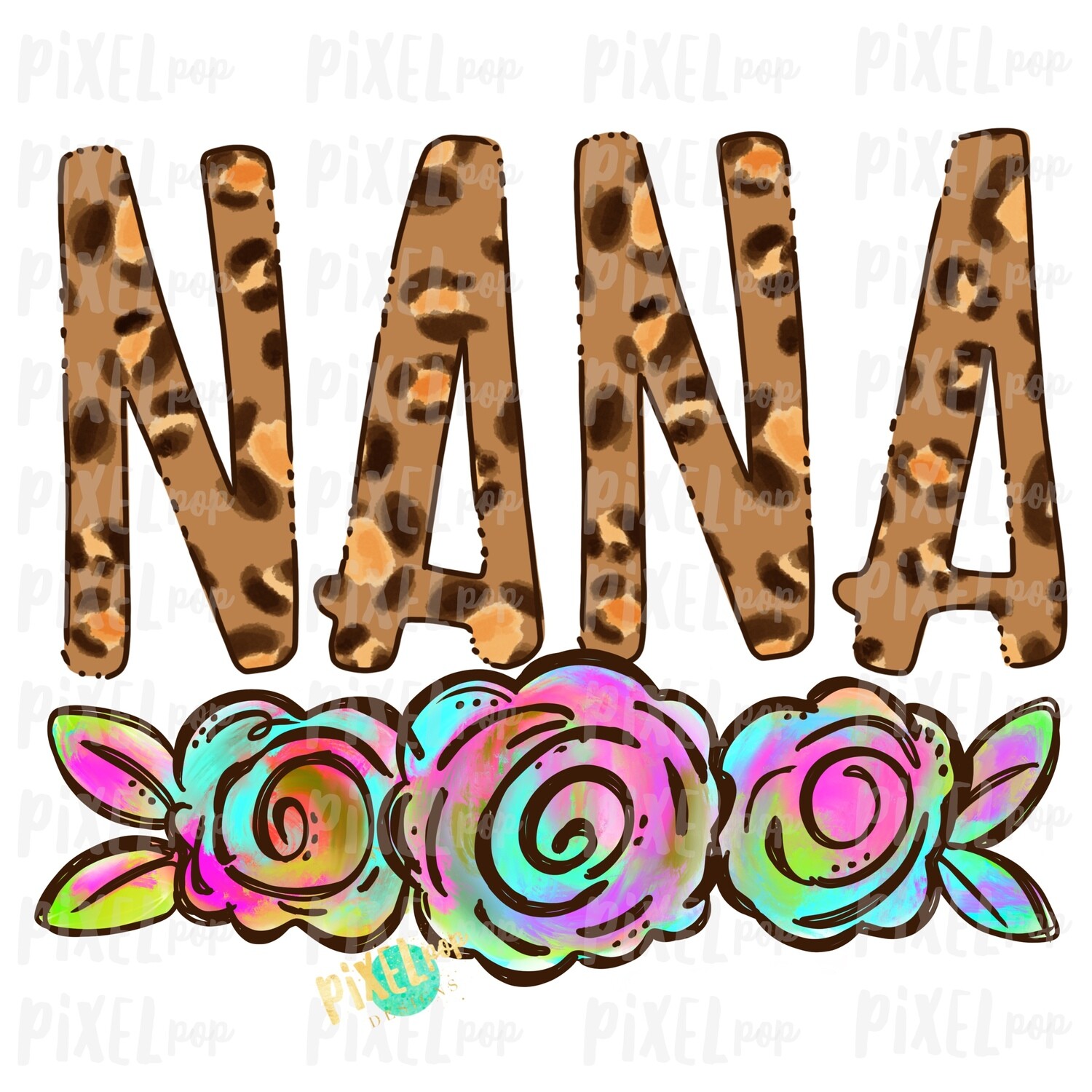 Nana Leopard Flowers Mother's Day Sublimation Design PNG | Hand Drawn PNG | Sublimation PNG | Digital Download | Printable Art | Clip Art