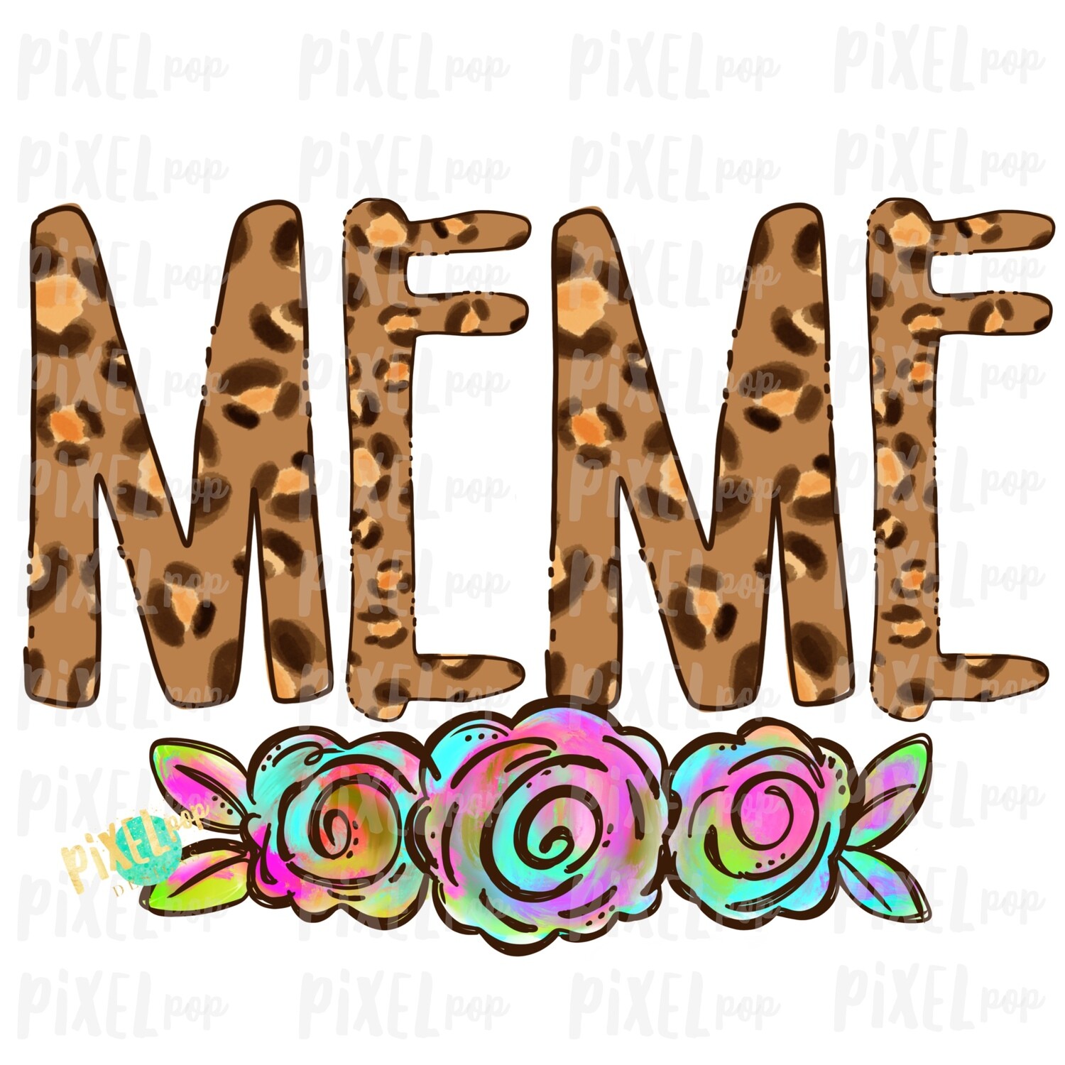 Meme Leopard Flowers Mother's Day Sublimation Design PNG | Hand Drawn PNG | Sublimation PNG | Digital Download | Printable Art | Clip Art