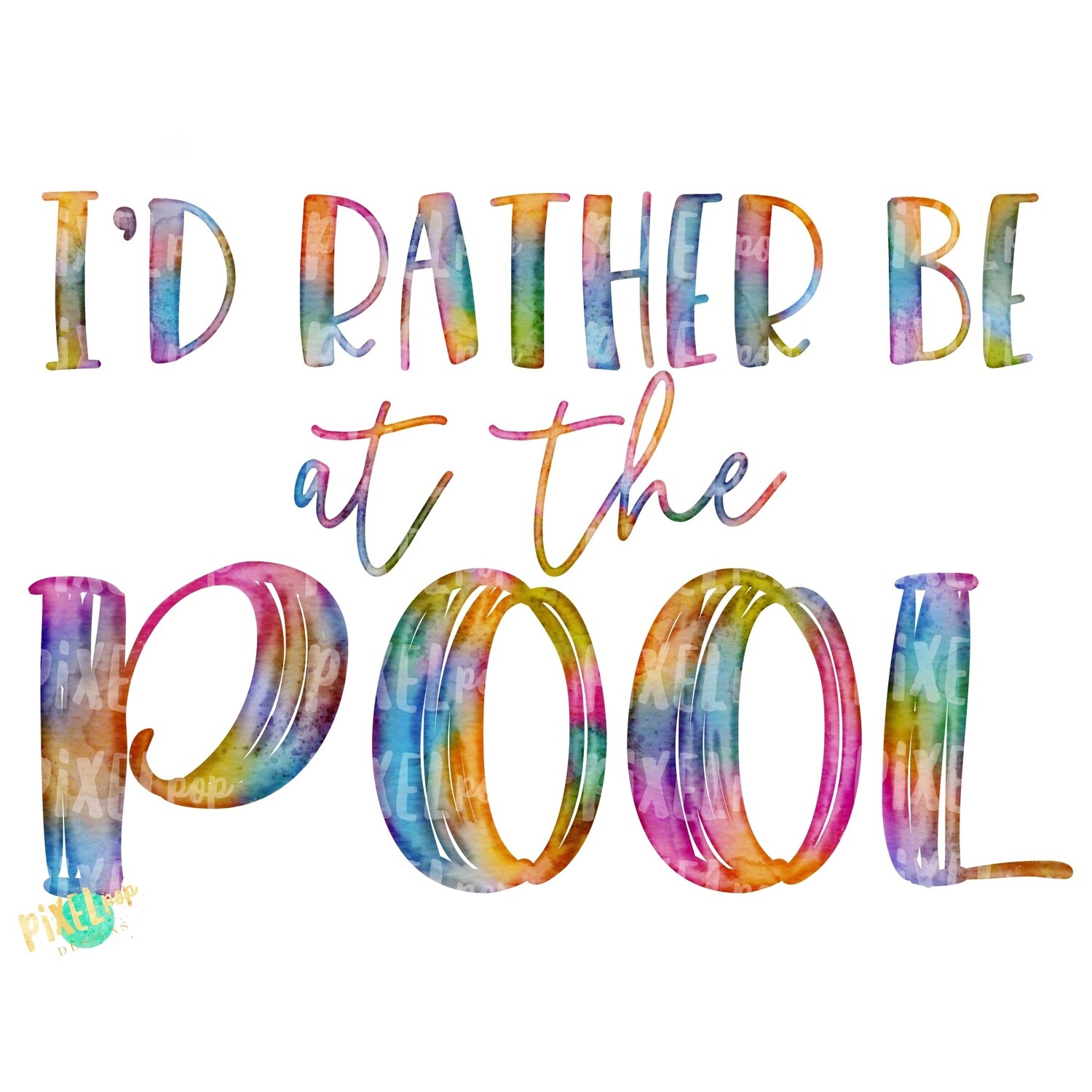 I&#39;d Rather Be at the Pool PNG | Sublimation | Hand Painted Art | Watercolor | Sublimation PNG | Digital Download | Printable Art | Clip Art