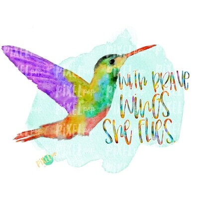With Brave Wings She Flies PNG | Sublimation Watercolor Design | Hand Painted Bird | Watercolor Bird Digital Download | Printable Art | Clip Art
