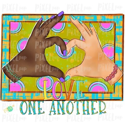Love One Another PNG | Hand Hearts Design | Equality Hand Painted Digital PNG | Sublimation PNG | Digital Download | Printable Art | ClipArt