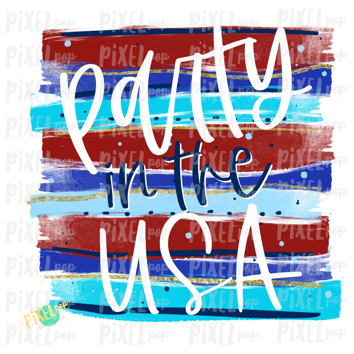 Party in the USA Brush Stroke Watercolor PNG | Sublimation Design | July 4 Design | Independence Day Digital Art | Printable | Clip Art