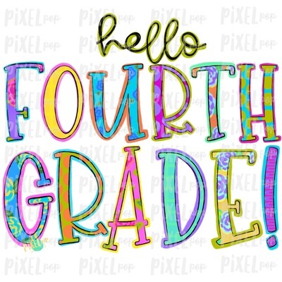 Hello Fourth Grade Bright PNG Design | School Design | Sublimation | Digital Art | Hand Painted | Digital Download | Printable Artwork | Art