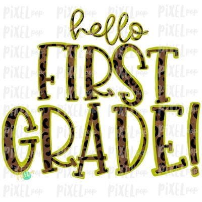 Hello First Grade Leopard Lime PNG Design | School Design | Sublimation | Digital Art | Hand Painted | Digital Download | Printable Artwork | Art