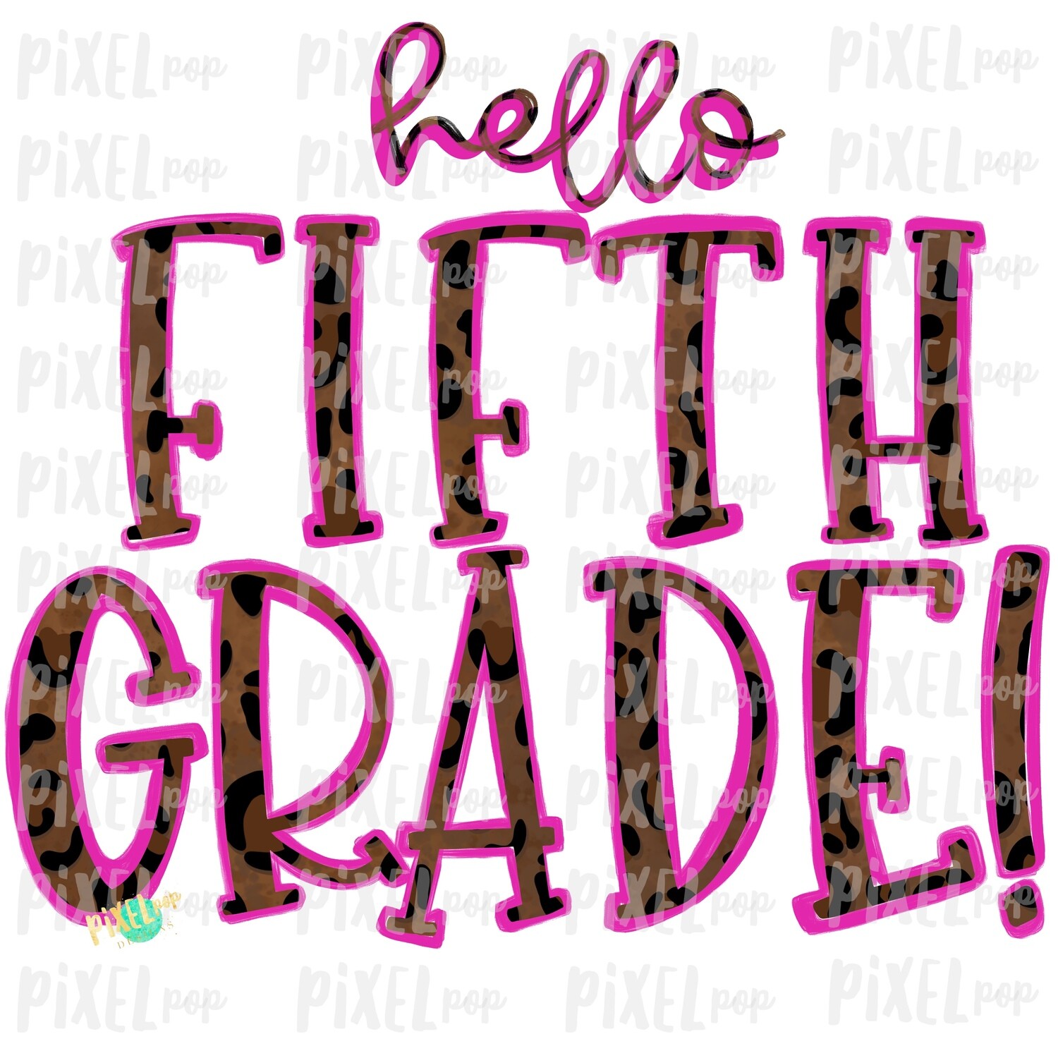 Hello Fifth Grade Leopard Pink PNG Design | School Design | Sublimation | Digital Art | Hand Painted | Digital Download | Printable Artwork | Art
