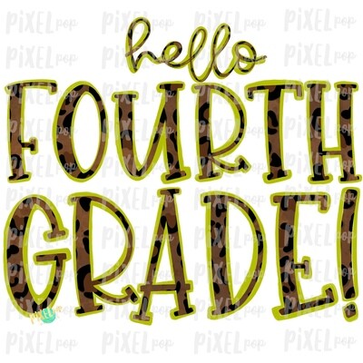 Hello Fourth Grade Leopard Lime PNG Design | School Design | Sublimation | Digital Art | Hand Painted | Digital Download | Printable Artwork | Art