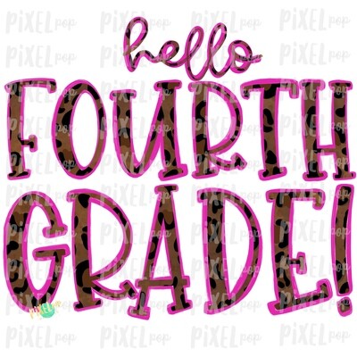 Hello Fourth Grade Leopard Pink PNG Design | School Design | Sublimation | Digital Art | Hand Painted | Digital Download | Printable Artwork | Art