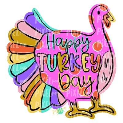 Pink Happy Turkey Day PNG | Turkey Sublimation | Hand Painted Digital Art | Sublimation Art | Thanksgiving | Digital Download | Printable