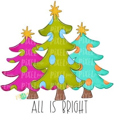 Christmas Trees All is Bright PNG | Christmas Sublimation | Hand Painted Digital Design | Digital Download | Printable Artwork | Art